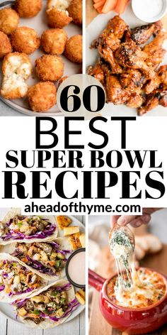 the best super bowl recipes for any type of party or event, including chicken and other appetizers