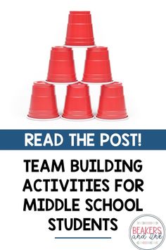 red cups with the words read the post team building activities for middle school students