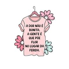 a pink t - shirt with flowers on it that says, do not nao e bonta