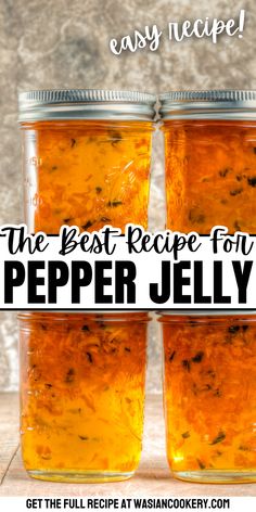 the best recipe for pepper jelly in two mason jars with text overlay that reads, the best recipe for pepper jelly