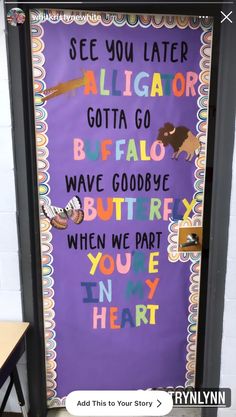 a bulletin board with the words see you later, alligator, gota go, buffalo, wave goodbye, butter, when we part you're in my heart