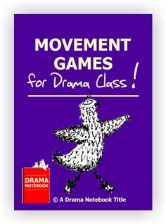 the book cover for movement games for drama class with an image of a dancing bird