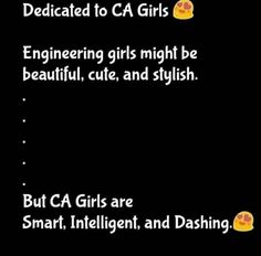 the text reads, dedicated to ca girls engineering girls might be beautiful, cute, and stylish