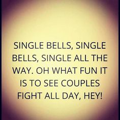 Christmas Song Quotes, Unconditional Love Quotes, Message Board Quotes, Witty Remarks, Marriage Jokes, Too Late Quotes, Cheesy Quotes, Single Humor, Holiday Quotes