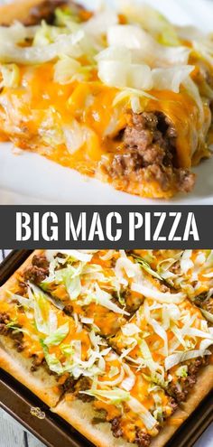 two pictures of different types of pizza on white plates with text overlay that reads, big mac pizza