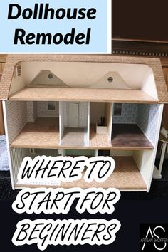 dollhouse remodel where to start for beginners? with text overlay