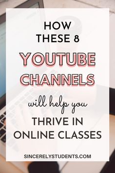 a person typing on a laptop with text overlay how these 8 youtube channels will help you