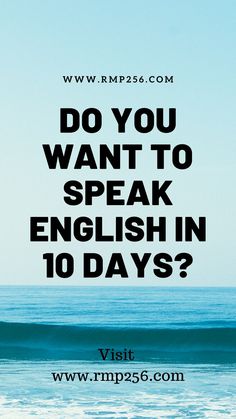 the words do you want to speak english in 10 days? with an ocean background