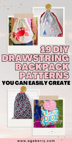 an image of drawstring bags with the text, 19 diy drawstring backpack patterns you can easily create