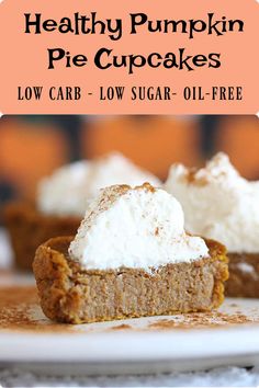 healthy pumpkin pie cupcakes with low carb - low sugar oil - free frosting