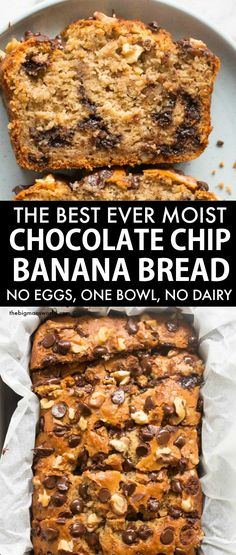 the best ever moist chocolate chip banana bread no eggs, one bowl, no dairy