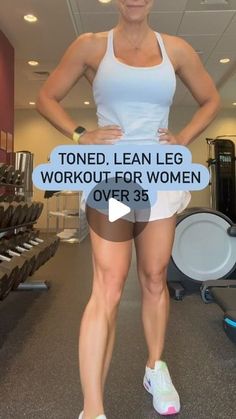 a woman standing in front of a row of tread machines with the words toned lean leg workout for women over 35