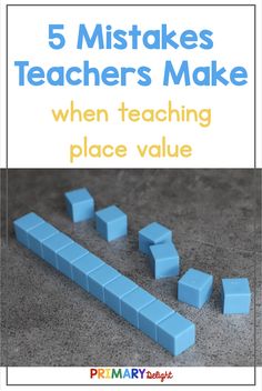 five blue blocks with the words 5 mistakes teachers make when teaching place value