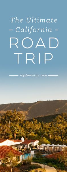 the ultimate california road trip from mydomantare com, with text overlay