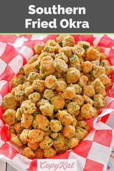 fried food in a red and white basket on a checkered tablecloth with text overlay that reads, southern fried oka copykati