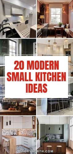 the top 20 modern small kitchen ideas in this postcard collage is full of photos