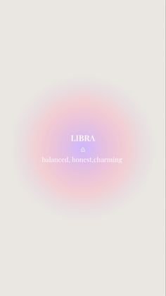 the words libra are in white and pink