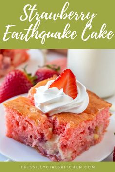 strawberry cake with whipped cream on top and strawberries in the background text overlay reads strawberry earthwake cake