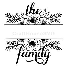 the word family with flowers and leaves is shown in black ink on a white background