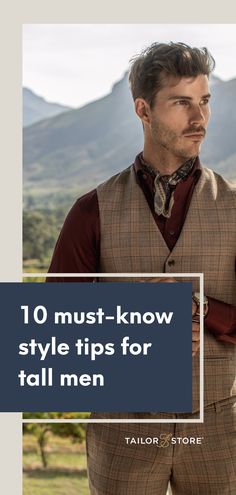 10 must-know style tips for tall men Tall Guy Outfits Mens Fashion, Tall Men Fashion Casual, Big Man Style, Outdoorsy Men, Handsome Clothes