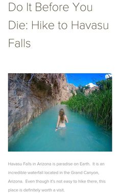 a woman wading in the water with text that reads do it before you die hike to havasu falls