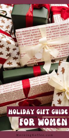 presents wrapped in white and red ribbon with the words holiday gift guide for women on them