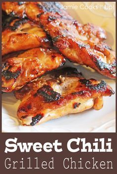 sweet chili grilled chicken on a plate with text overlay that reads, sweet chili grilled chicken