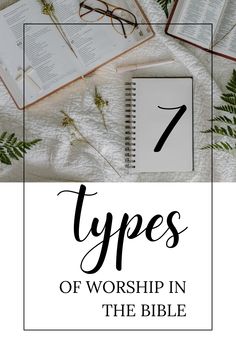 an open book with the title types of worship in the bible on top of it