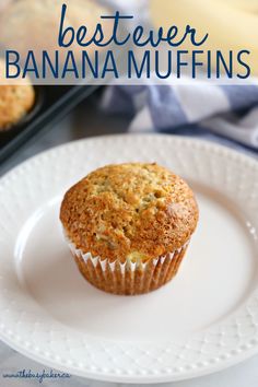 a muffin on a white plate with the words best ever banana muffins