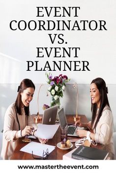 two women sitting at a table with laptops and papers in front of them that read event coordination vs event planner