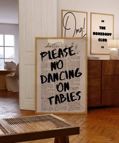 there is a sign that says please no dancing on tables