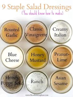 nine different types of sauces with the words, 9 staple salad dressings you should know how to make