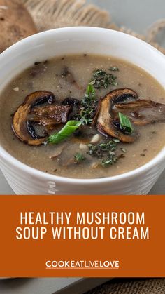 healthy mushroom soup without cream in a white bowl