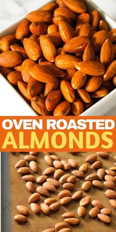 roasted almonds are the best way to roast them in an oven or on toaster