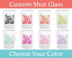 six shot glasses with different sayings on the front and bottom, in various colors