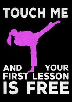 a woman doing karate with the words touch me and your first lesson is free