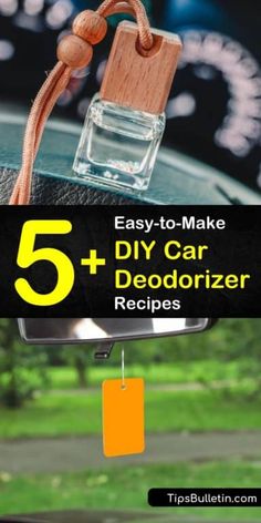 a car dashboard with the title 5 easy - to - make diy car deodorizer recipes