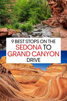 the canyons and river in sedona to grand canyon drive with text overlay