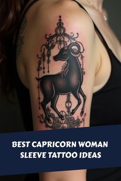 a woman with a tattoo on her arm and the words best capricorn woman sleeve tattoo