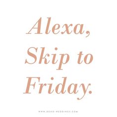 the words alex, skip to friday written in pink on a white background