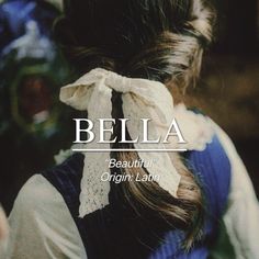 the back of a woman's head with her hair tied in a ponytail and text that reads, bella beautiful origin latin