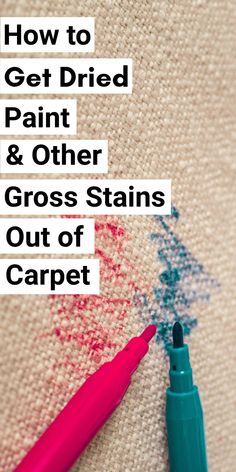 how to get dried paint and other gross stains out of carpet by using marker pens