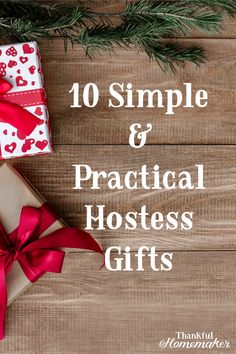 presents wrapped in red and white paper with the words 10 simple & practical hostess gifts