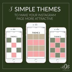 three iphones with the text 3 simple themes to make your instagram page more attractive