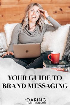 a woman sitting on a couch with her laptop in front of her and texting your guide to brand messaging