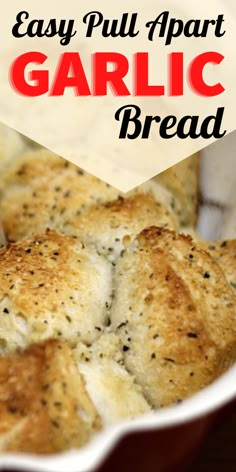 garlic bread in a casserole dish with text overlay