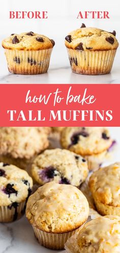 blueberry muffins before and after baking with text overlay reading how to bake tall muffins