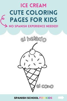 an ice cream coloring page for kids with the words,'ice cream cute coloring pages for