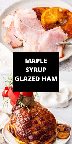 a plate with some meat on it and the words maple syrup glazed ham