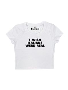 "Crop top with \"I Wish Italians Were Real\" design printed on a 95% cotton 5% spandex, form fitting, available in multiple colors 💞 Make sure to check the size chart✨ Message me with any questions :) Best Seller" I Wish Italians Were Real Shirt, Unhinged Tee Shirts, I Wish Italians Were Real, Fitted Cropped T-shirt With Logo Print, Cropped Cotton T-shirt With Text Print, Fitted Cropped T-shirt With Letter Print, Funny Y2k Shirts, Fitted Basic T-shirt With Funny Print, White Logo Print Cropped T-shirt